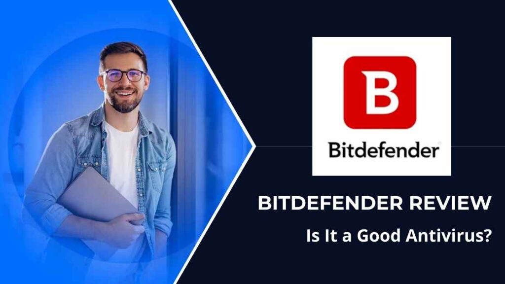 Bitdefender.com Review 2024 — Is It a Good Antivirus?