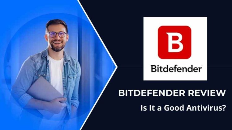 Bitdefender.com Review 2024 — Is It a Good Antivirus