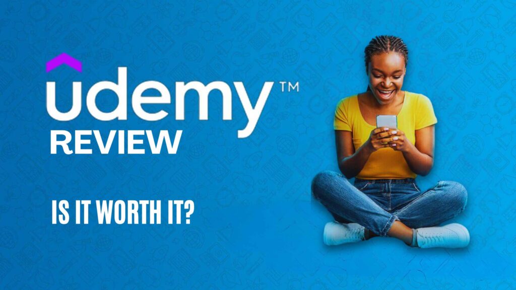 Udemy Review 2024: Is It Worth It? What To Avoid?